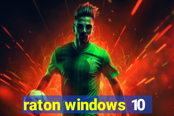 raton windows 10